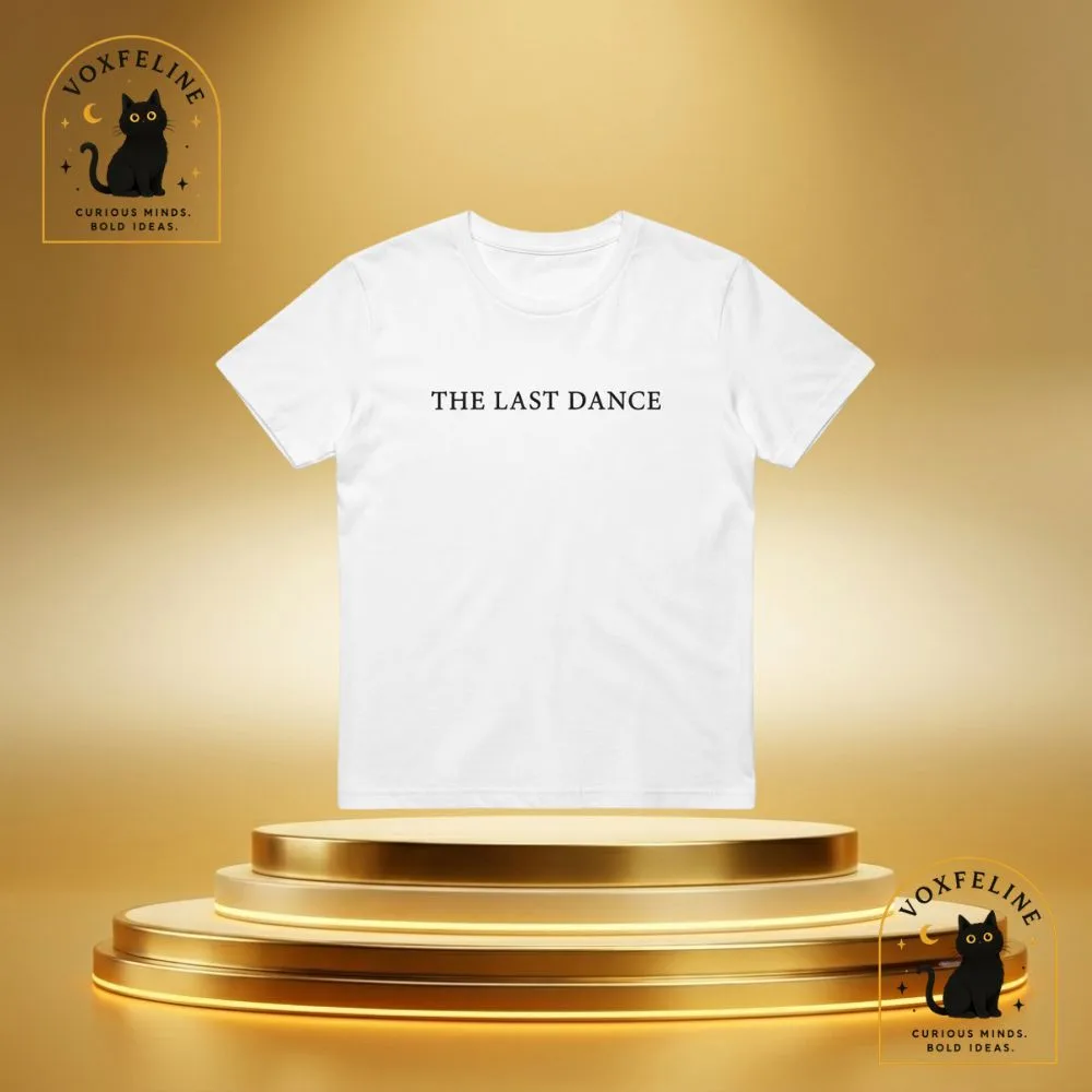 The Last Dance T-Shirt  White Short-Sleeve Graphic Tee