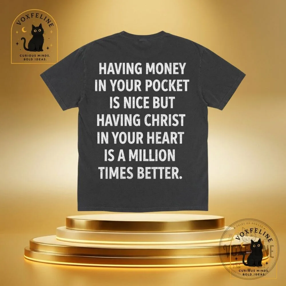 Having Christ in Your Heart T-Shirt Christian Faith Quote Tee