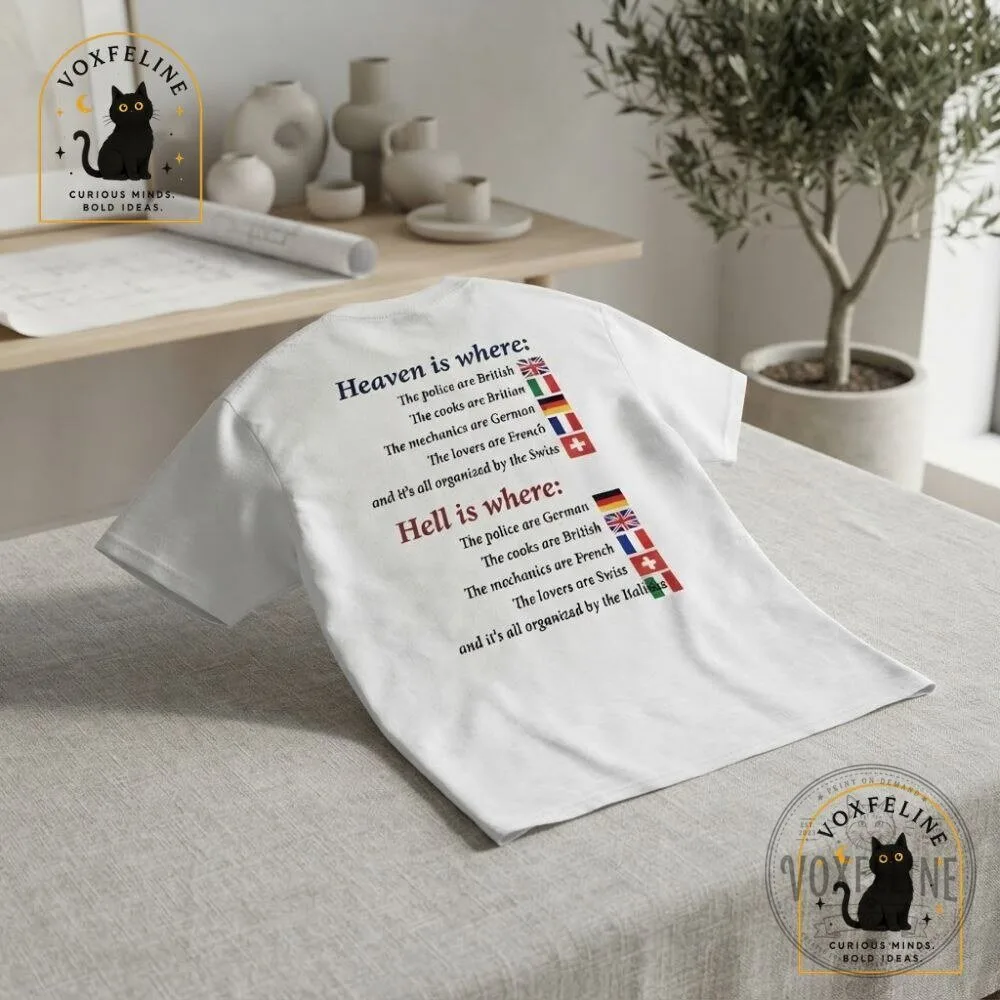 Heaven and Hell Countries Shirt Funny British Italian German French Swiss Quote Tee 12 Heaven and Hell Countries Shirt Funny British Italian German French Swiss Quote Tee