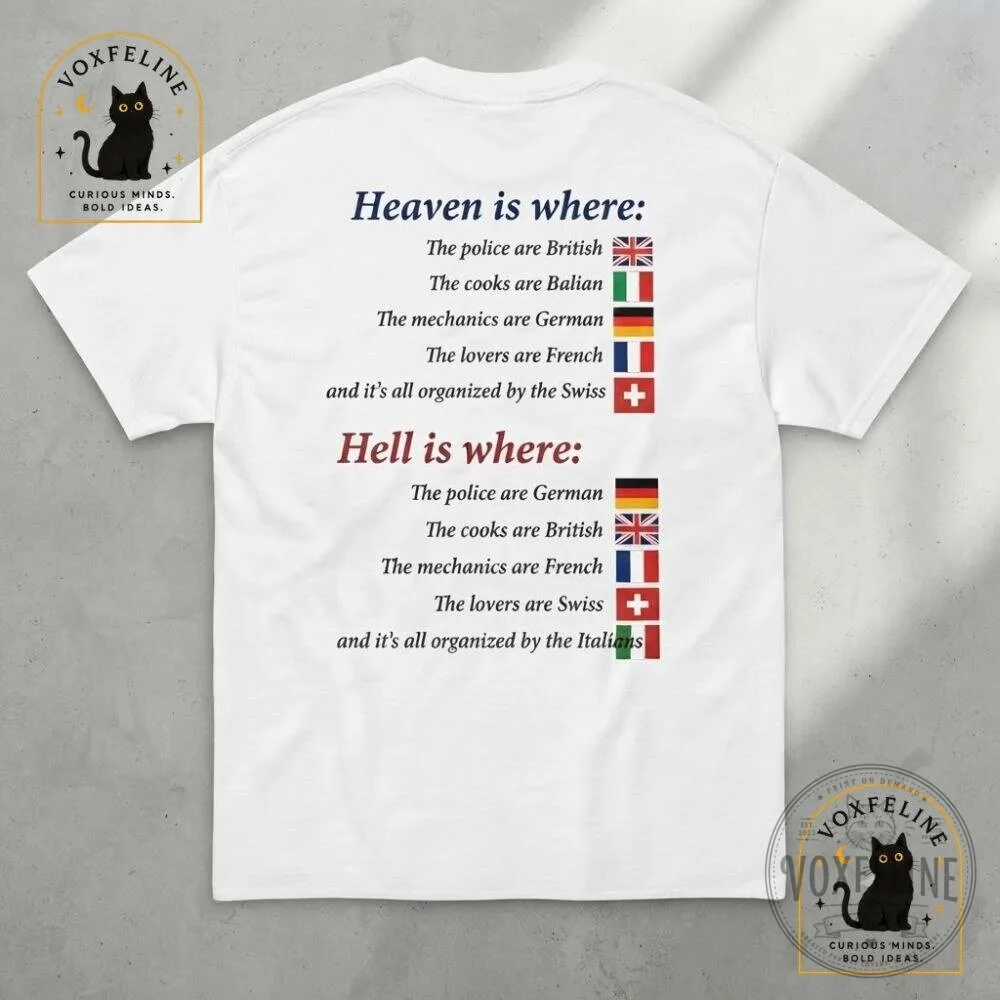 Heaven and Hell Countries Shirt Funny British Italian German French Swiss Quote Tee 13 Heaven and Hell Countries Shirt Funny British Italian German French Swiss Quote Tee