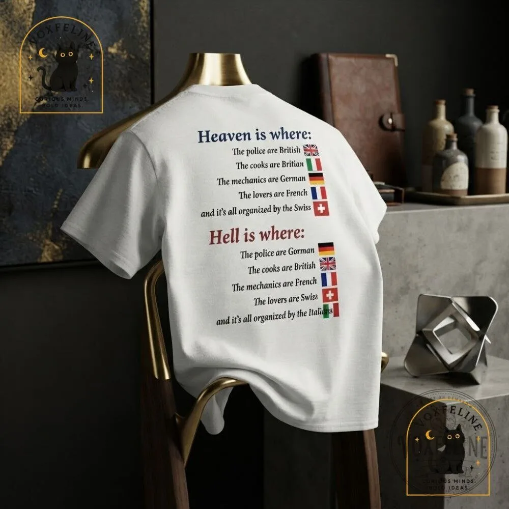 Heaven and Hell Countries Shirt Funny British Italian German French Swiss Quote Tee 15 Heaven and Hell Countries Shirt Funny British Italian German French Swiss Quote Tee