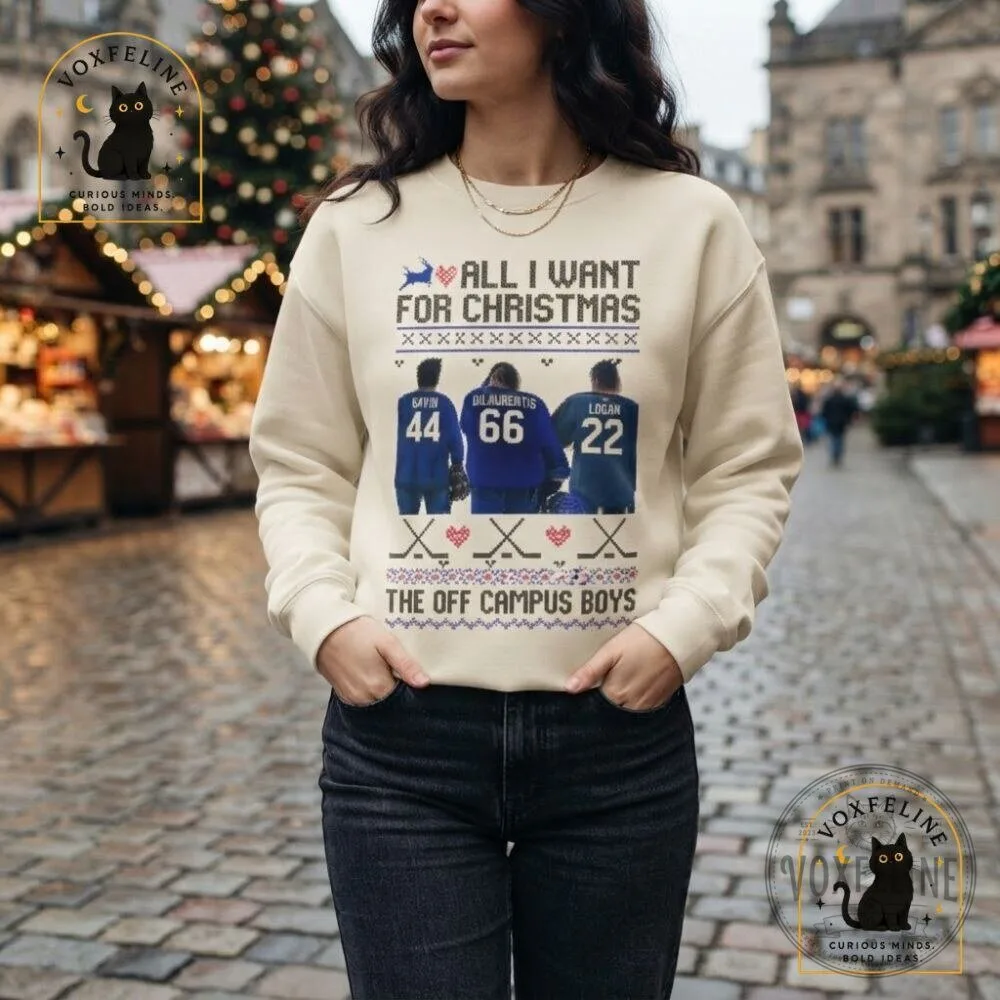 All I Want for Christmas Is the Off Campus Boys Sweatshirt Off Campus Series Christmas Crewneck 10 All I Want for Christmas Is the Off Campus Boys Sweatshirt Off Campus Series Christmas Crewneck