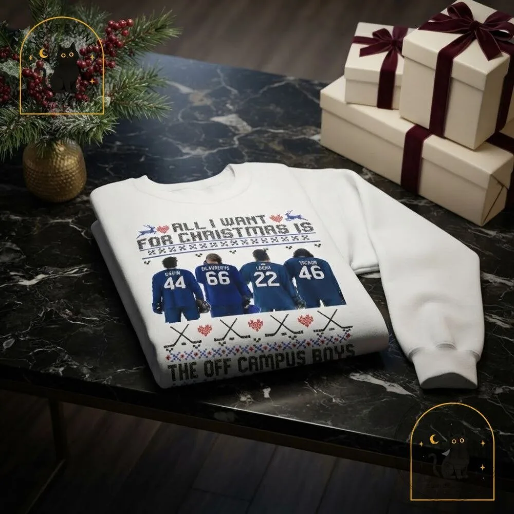 All I Want for Christmas Is the Off Campus Boys Sweatshirt Off Campus Series Christmas Crewneck 12 All I Want for Christmas Is the Off Campus Boys Sweatshirt Off Campus Series Christmas Crewneck