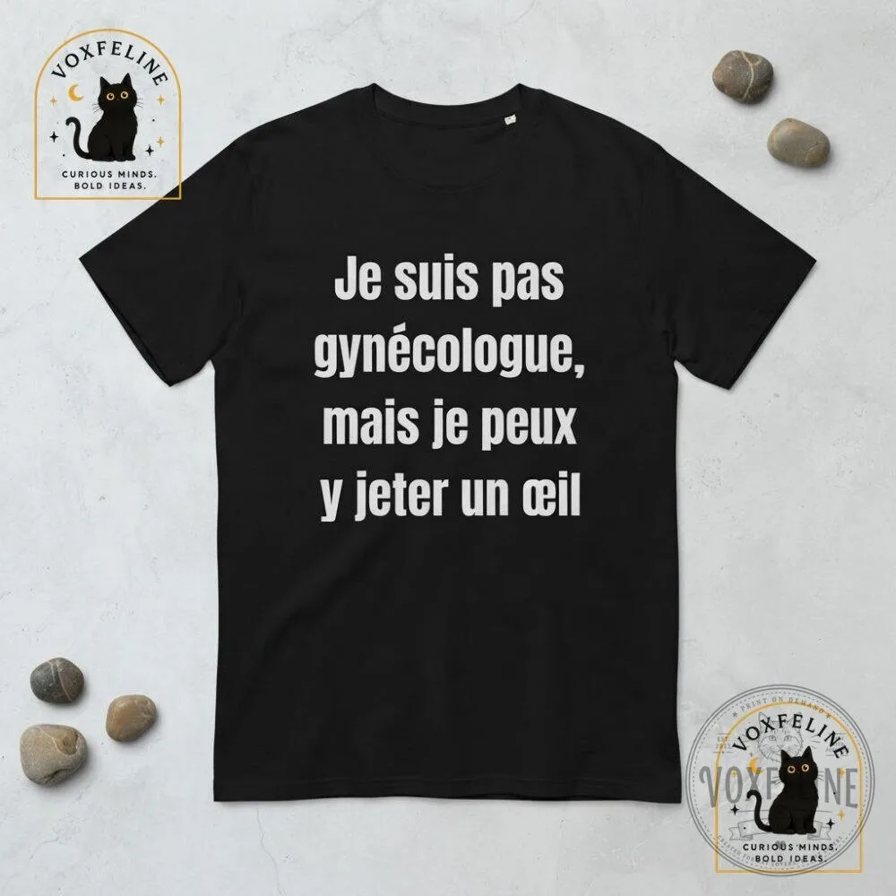 Je Suis Pas Gynécologue Mais Je Peux Y Jeter Un Œil Shirt Funny French 24 Je Suis Pas Gynécologue Mais Je Peux Y Jeter Un Œil Shirt Funny French
