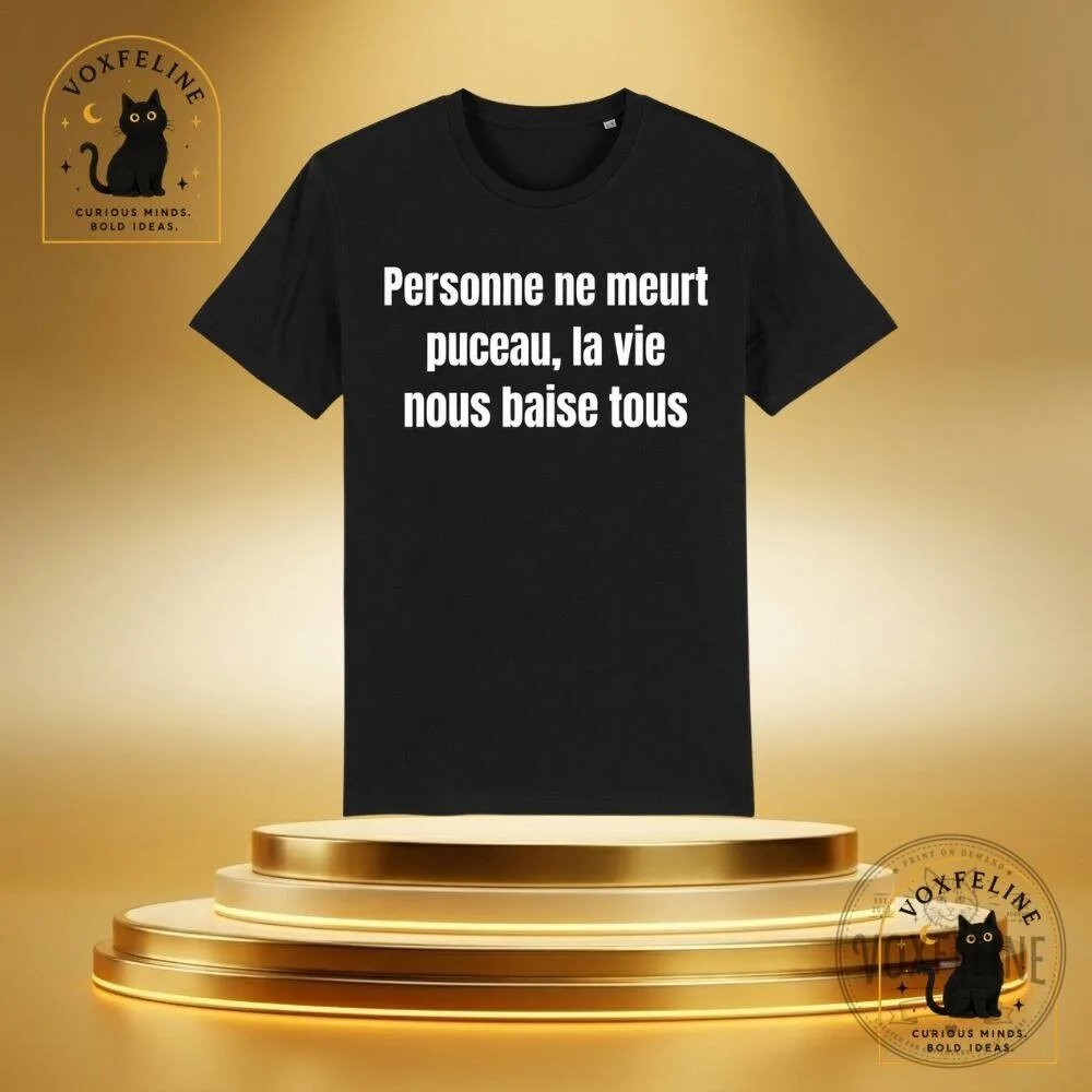 "Top 5 Funny T-Shirts and Advent Calendars for 2026 Gifting" 39 Personne Ne Meurt Pucceau Shirt La Vie Nous Baise Tous French Funny T-Shirt