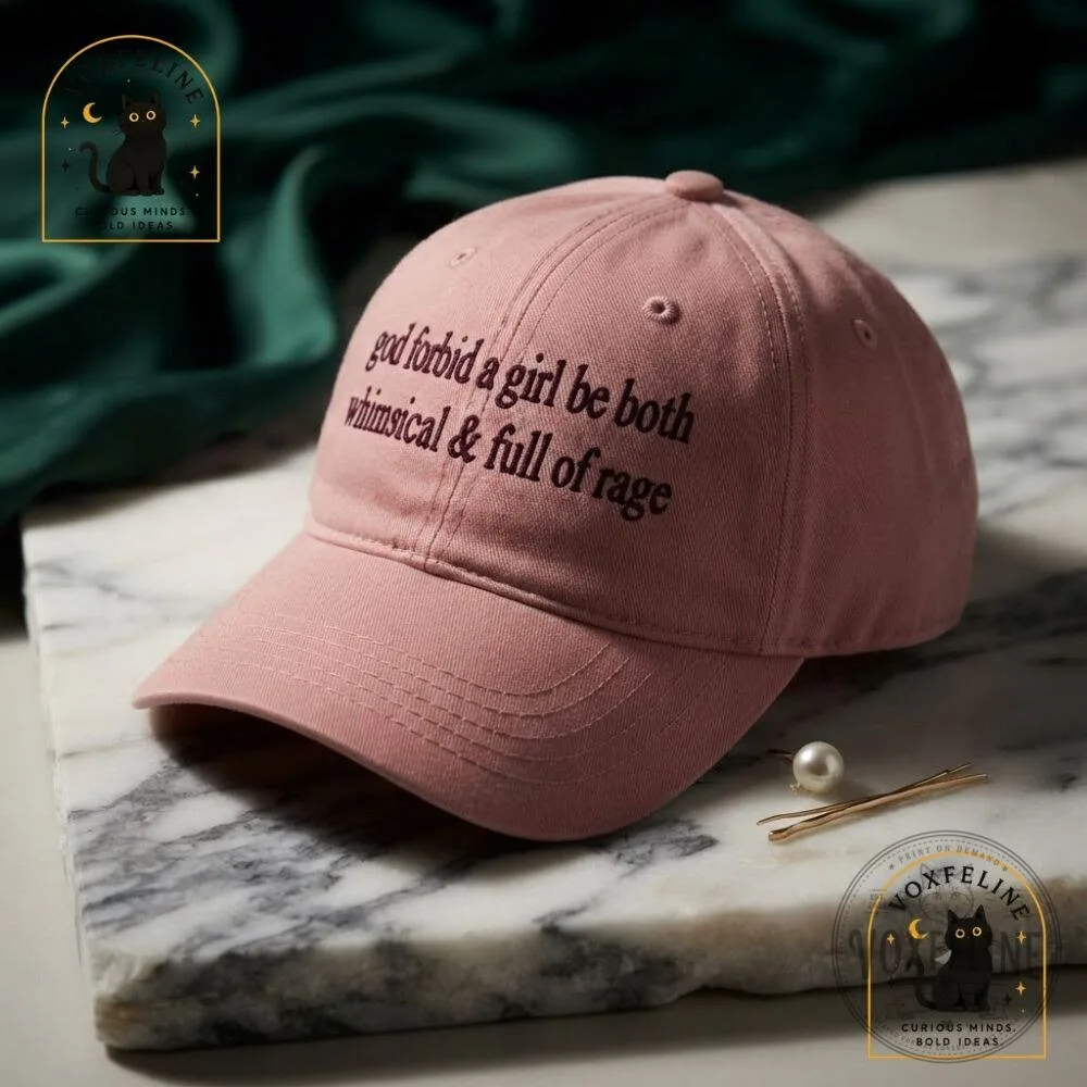 God Forbid a Girl Be Both Whimsical & Full of Rage Cap 17 God Forbid a Girl Be Both Whimsical & Full of Rage Cap