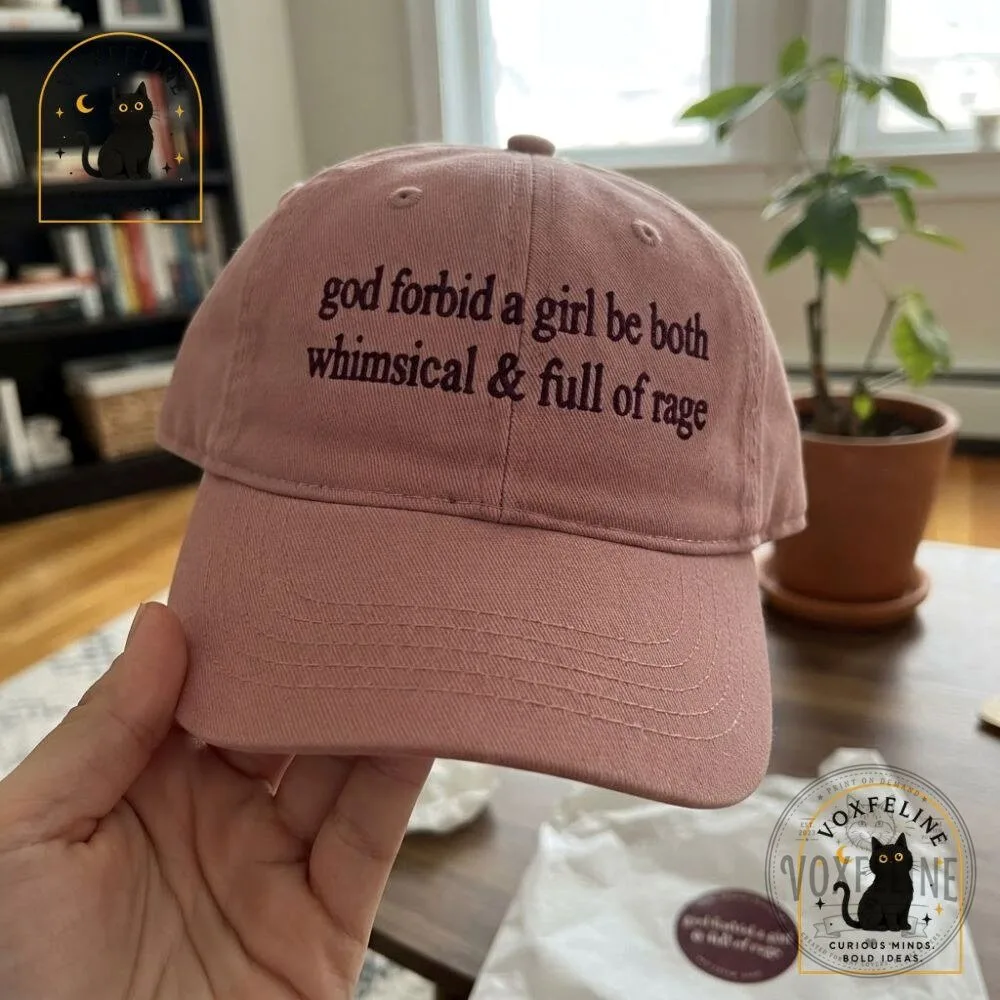 God Forbid a Girl Be Both Whimsical & Full of Rage Cap 18 God Forbid a Girl Be Both Whimsical & Full of Rage Cap