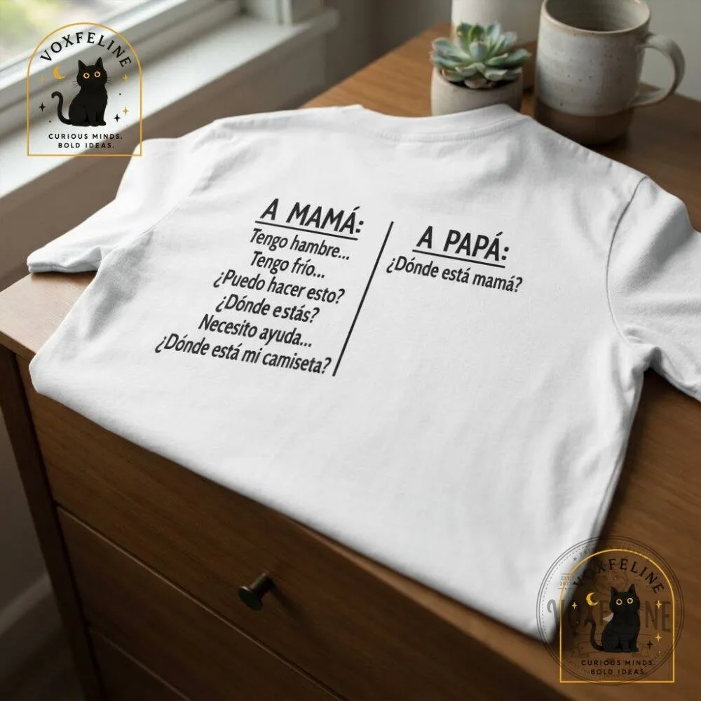 Funny Mom Dad Shirt A Mama Tengo Hambre A Papá Dónde Está Mamá 10 Funny Mom Dad Shirt A Mama Tengo Hambre A Papá Dónde Está Mamá