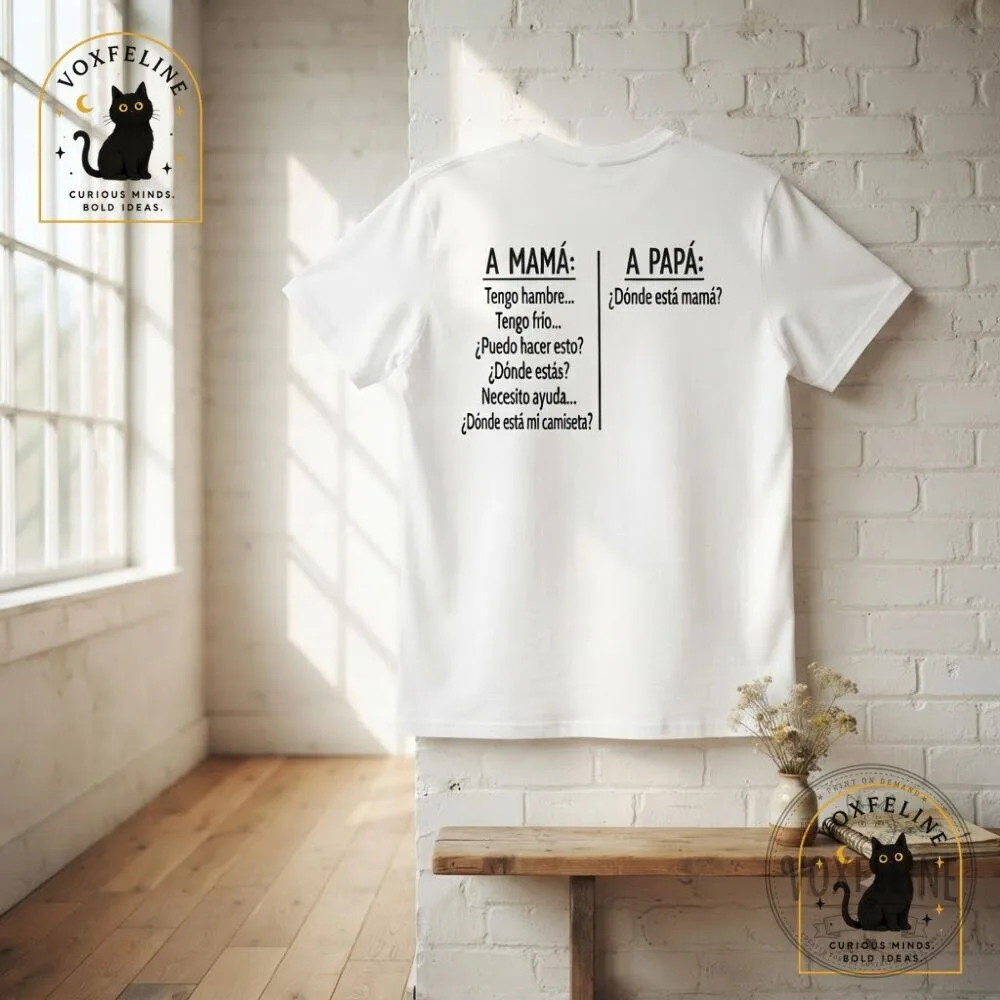 Funny Mom Dad Shirt A Mama Tengo Hambre A Papá Dónde Está Mamá 16 Funny Mom Dad Shirt A Mama Tengo Hambre A Papá Dónde Está Mamá