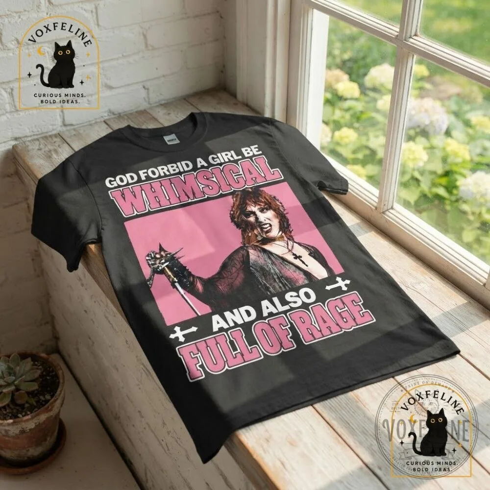 God Forbid a Girl Be Whimsical and Also Full of Rage Feminist Humor Tee 11 God Forbid a Girl Be Whimsical and Also Full of Rage Feminist Humor Tee