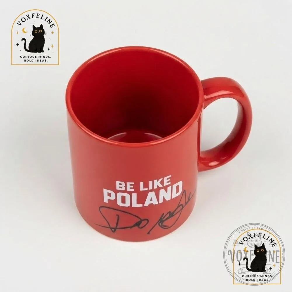 Be Like Poland Mug Coffee Cup 10 Be Like Poland Mug Coffee Cup