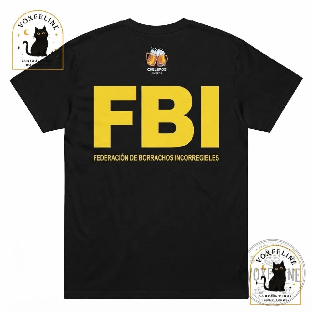 FBI Federación de Borrachos Incorregibles T-Shirt Funny Drinking Shirt 5 FBI Federación de Borrachos Incorregibles T-Shirt Funny Drinking Shirt